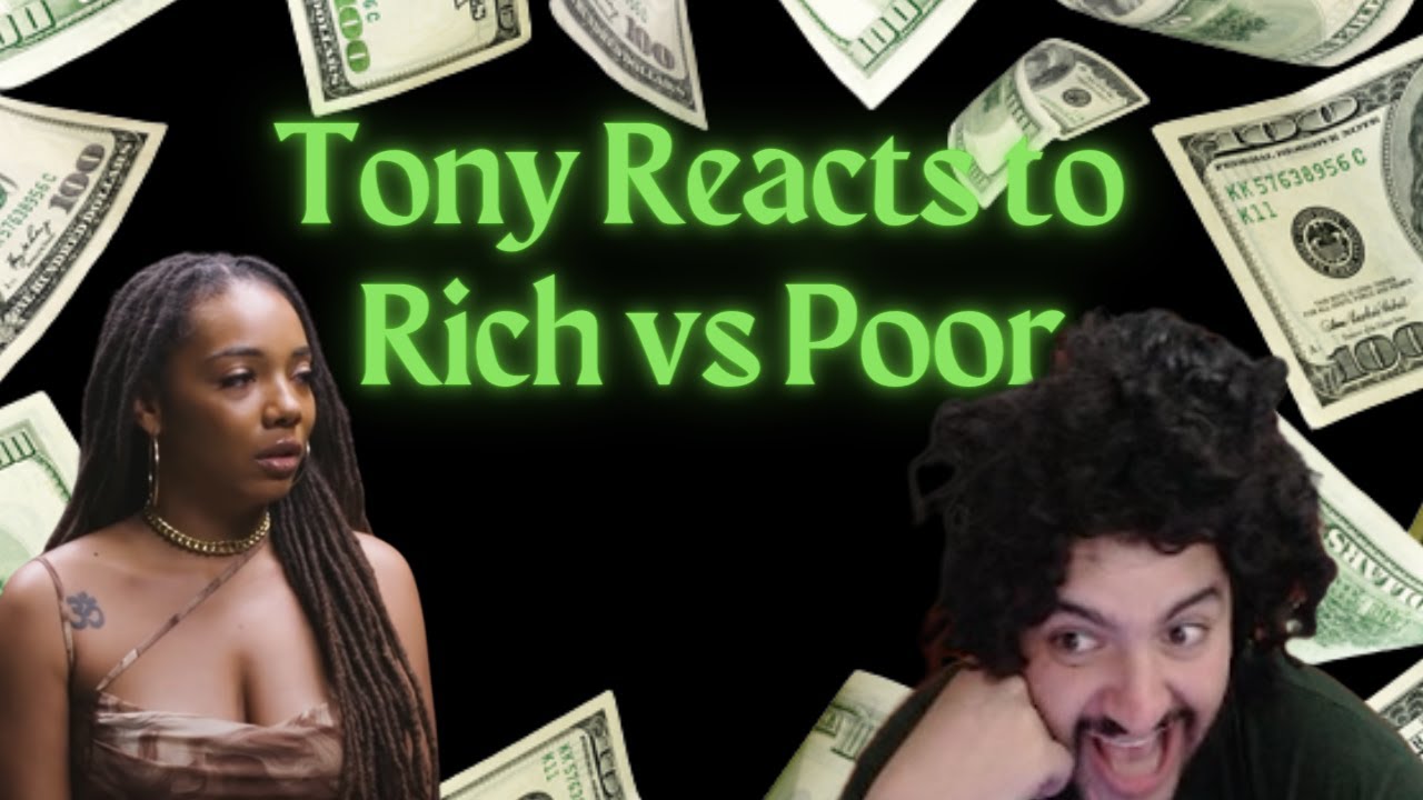 Tony reacts to rich VS poor