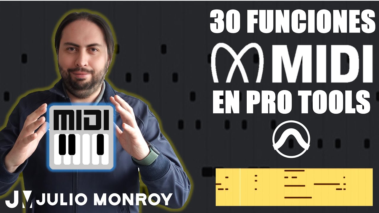 ¡Domina Pro Tools! 30 Funciones MIDI que Transformarán Tu Producción - Julio Monroy