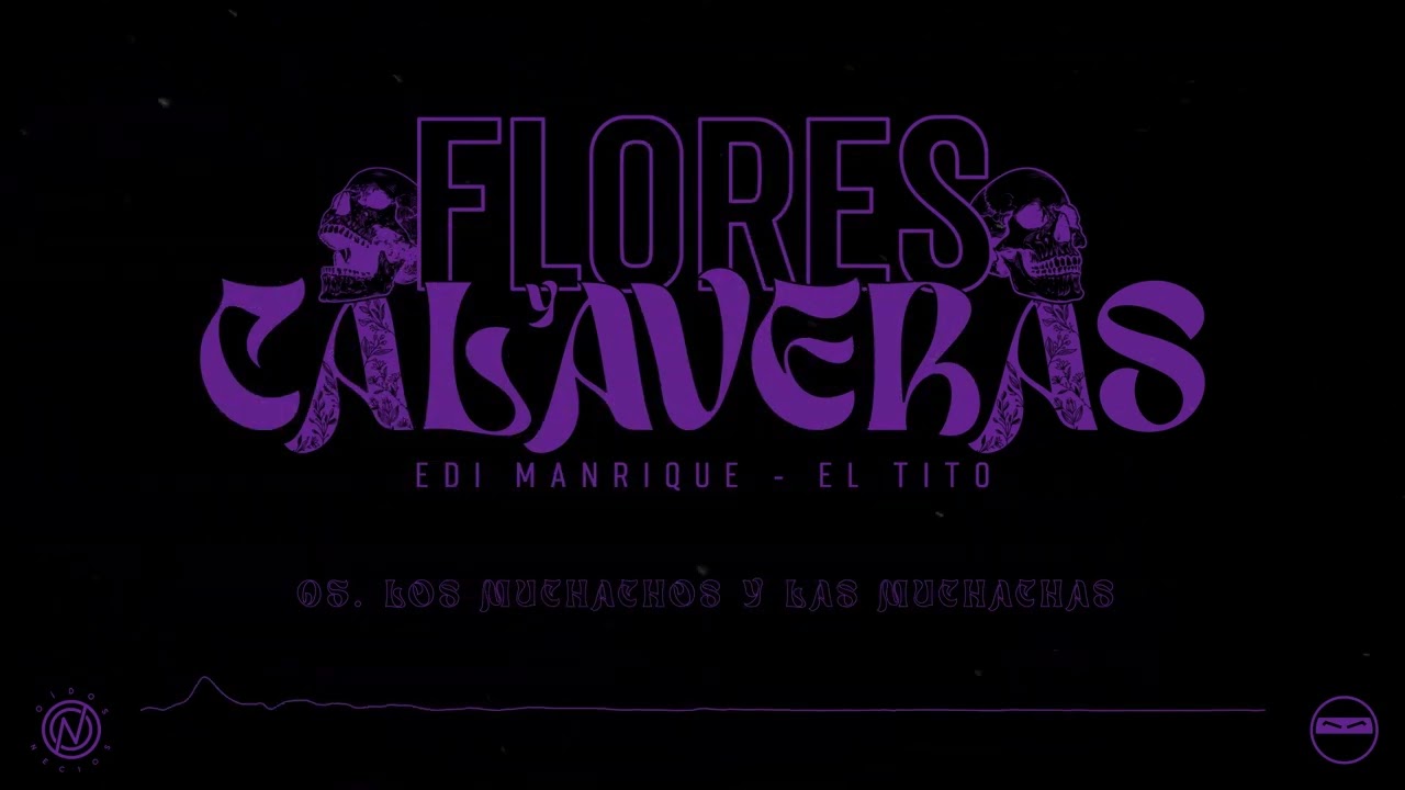 Edi Manrique El Tito Ft. @eltatancb  - Los Muchachos Y Las Muchachas (Visualizer) @nnomoproduce