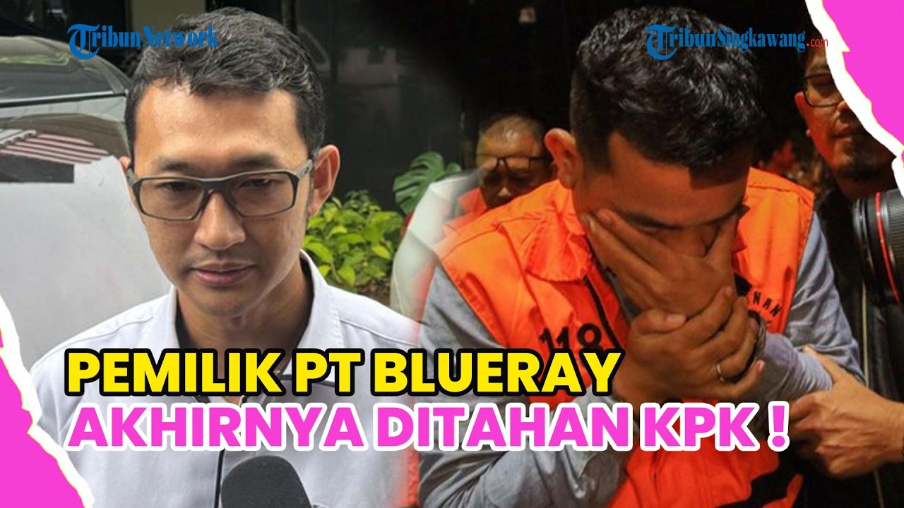 SEMPAT KABUR SAAT OTT BEA CUKAI, JHON FIELD PEMILIK PT BLUERAY KINI DITAHAN KPK
