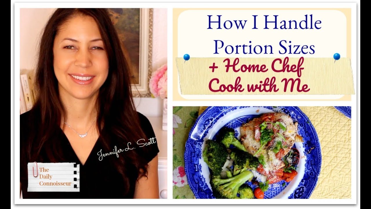 How I Handle Portion Sizes + Home Chef Cook with Me | Jennifer L. Scott