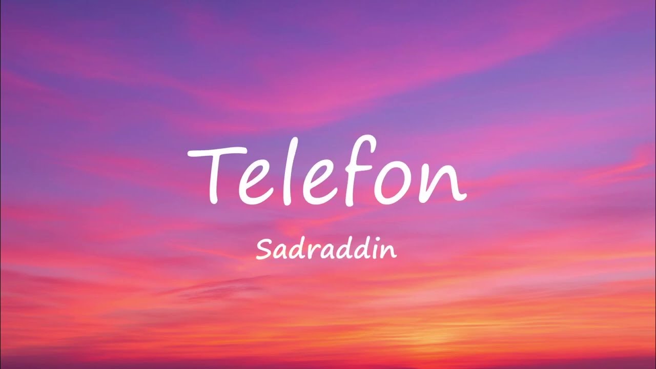 Sadraddin - Telefon (lyrics,караоке,текст)