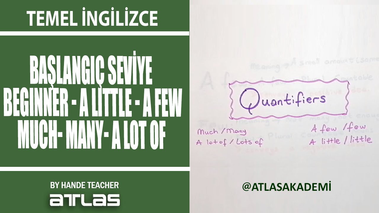 BAŞLANGIÇ SEVİYE - BEGINNER - A LITTLE - A FEW - MUCH - MANY - A LOT OF