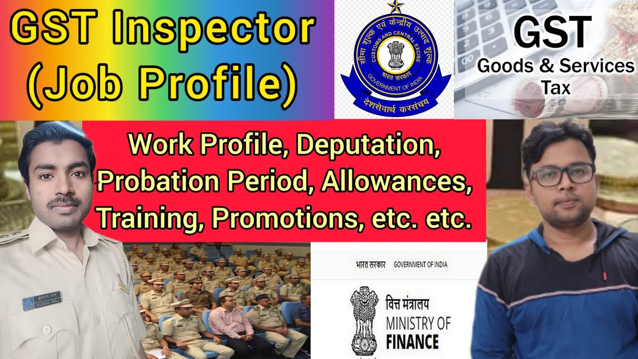 GST Inspector (Job Profile) || Work, Promotion, Deputation, Salary, etc|| 