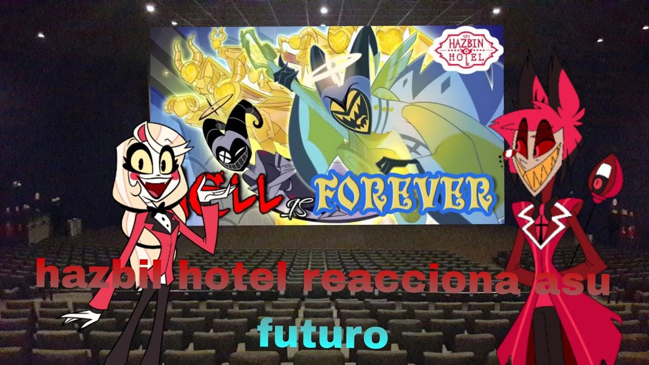 QHPS Hazbil Hotel reacciona asu futuro capítulo prologo