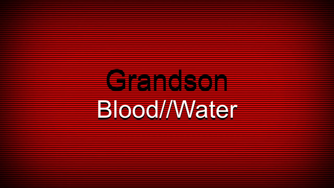 Blood // Water (Sped Up)