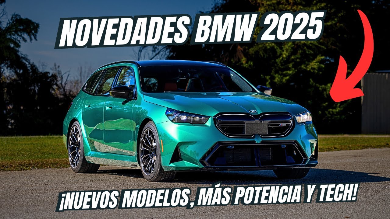 Novedades BMW 2025: Nuevos modelos, tecnolog&iacute;a y m&aacute;s