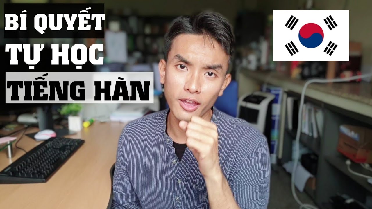 Bí quyết tự học tiếng Hàn | Không đến lớp vẫn nói tiếng Hàn lưu loát?