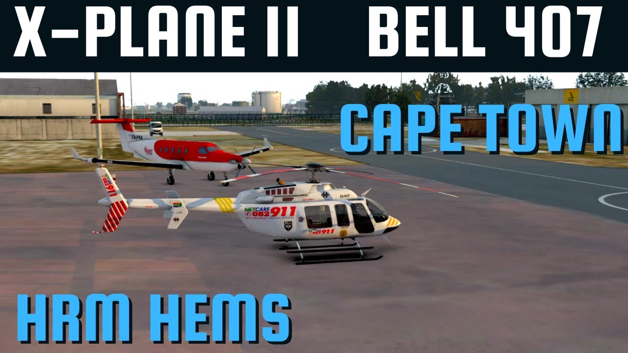 X-plane 11 | Bell 407 | Netcare 911 Helicopter Rescue Around Cape Town | HRM Plugin