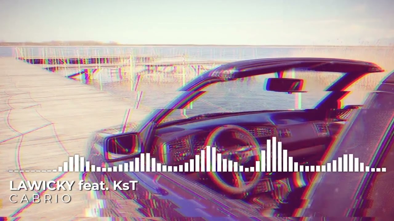 LAWICKY feat. KST - CABRIO