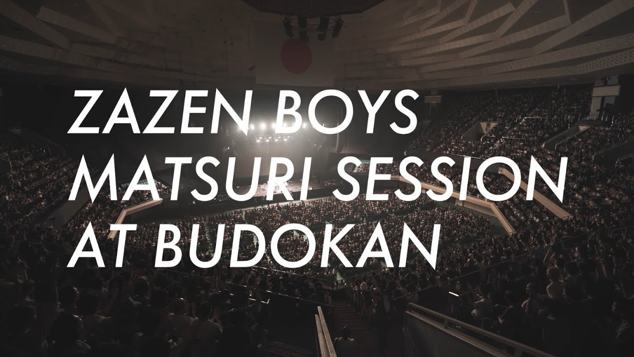 ZAZEN BOYS - MATSURI SESSION AT BUDOKAN (Official Teaser)