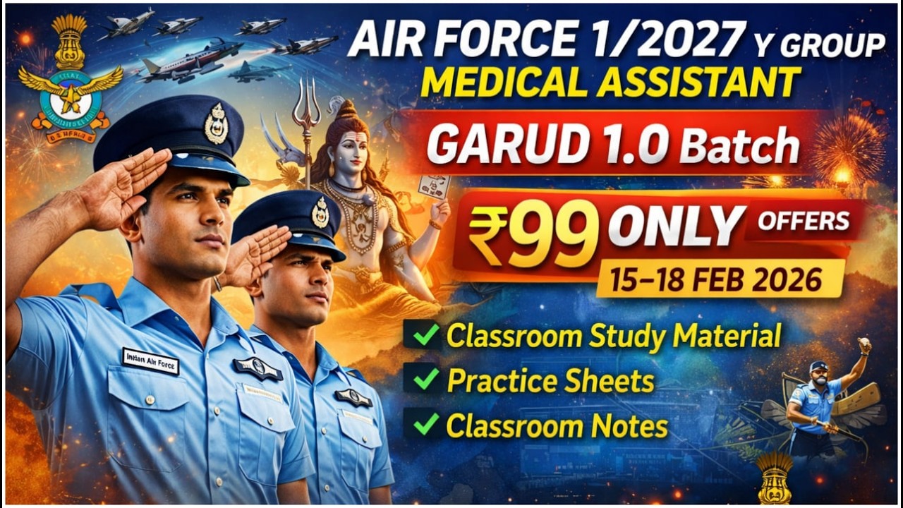 AIR FORCE 1/2027 Y Group | Medical Assistant | GARUD 1.0 Batch 🔥 Mahashivratri Offer ₹99 Only