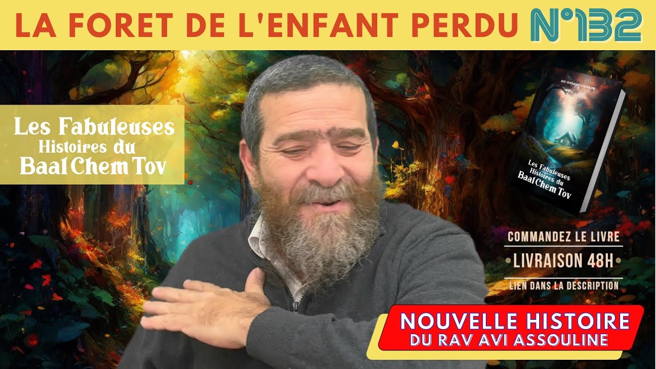 HISTOIRE BAAL CHEM TOV N°132 LA FORET DE L'ENFANT PERDU _ Rav Avi  #baalchemtov #baalshemtov