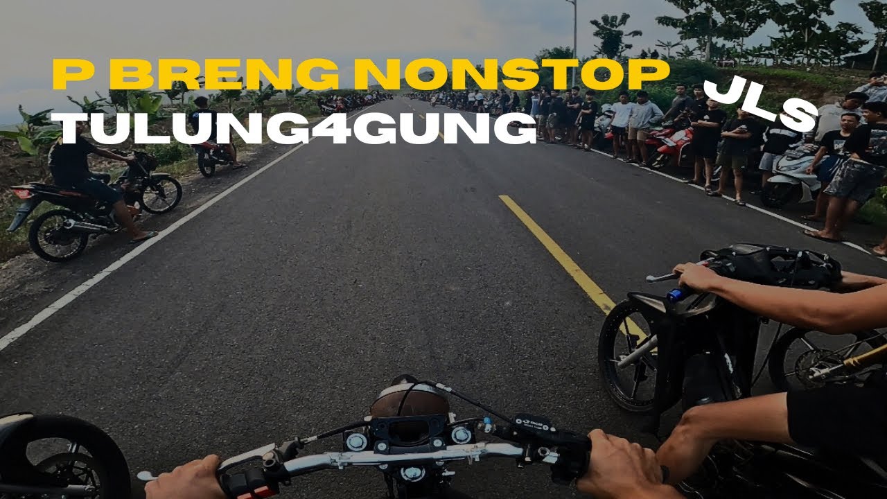 BRENG NONSTOP JLS TULUNG4GUNG