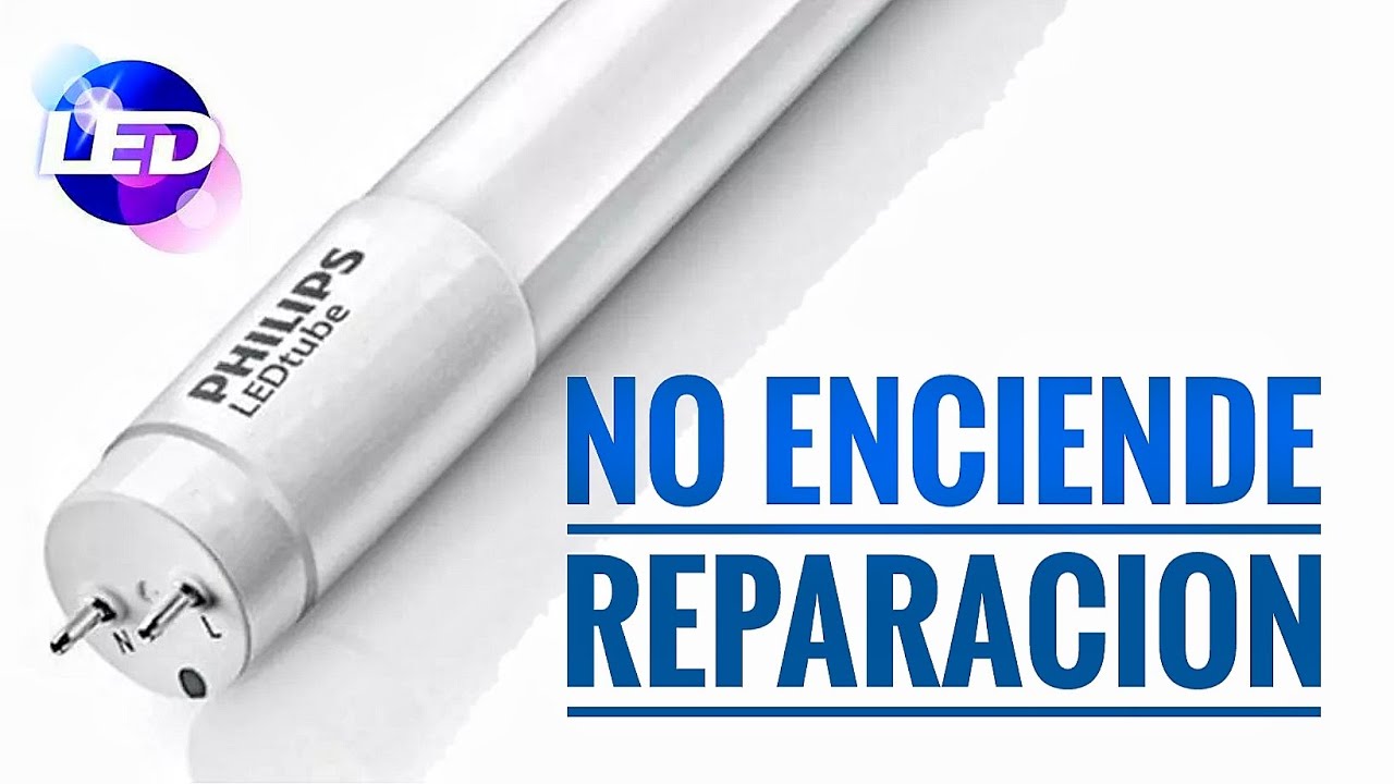 Tubo LED - Reparación 💡