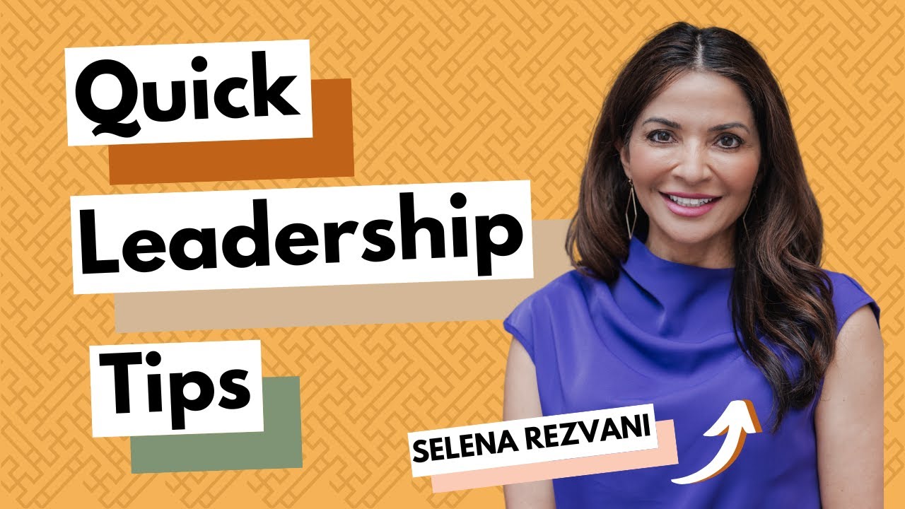 Quick Leadership Tips  With Selena Rezvani