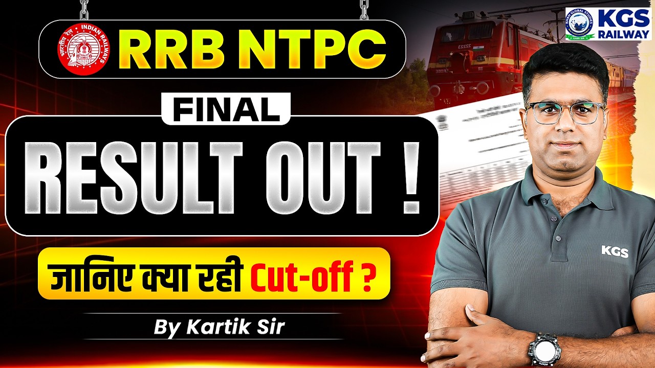 🚨 RRB NTPC Final Result 2024 OUT!! 🔥 | RRB NTPC Cut Off | KGS Railway Exam