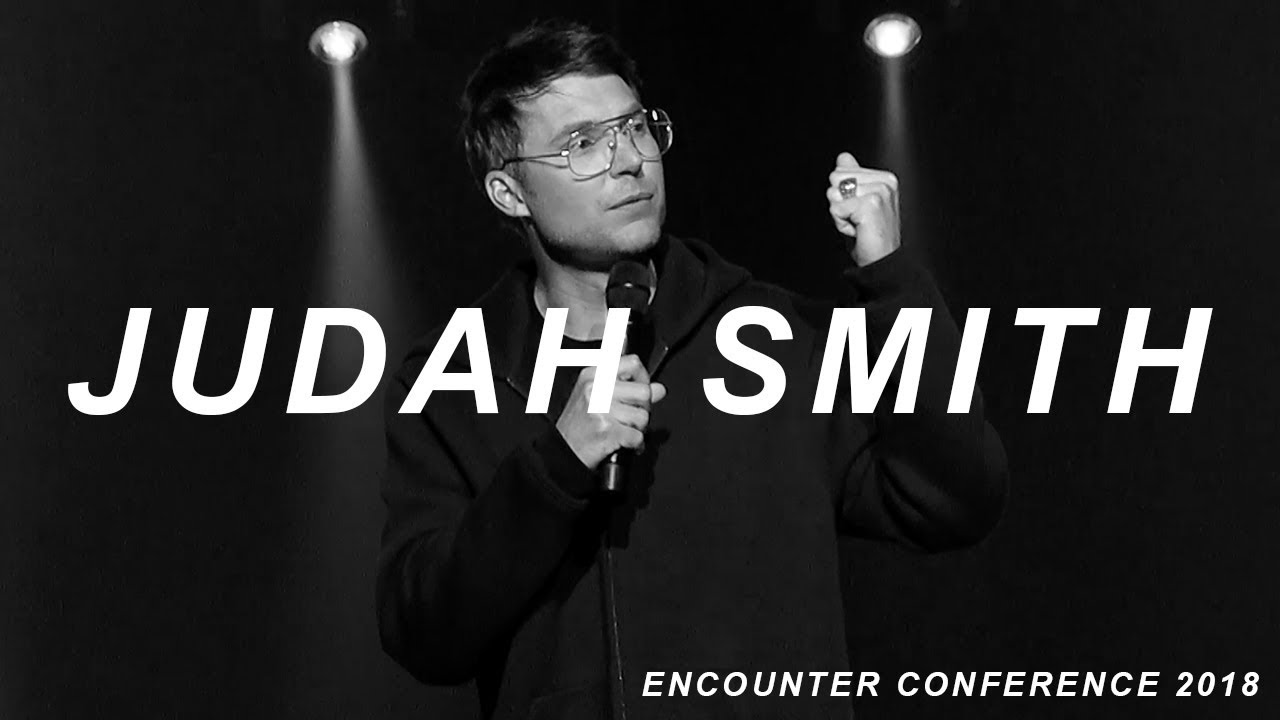 JUDAH SMITH | FULL MESSAGE | ENCOUNTER CONFERENCE 2018