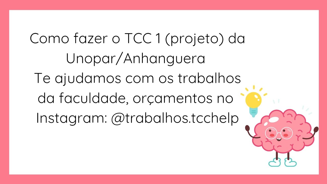 COMO FAZER O TCC 1 DA UNOPAR/ANHANGUERA PASSO A PASSO. 