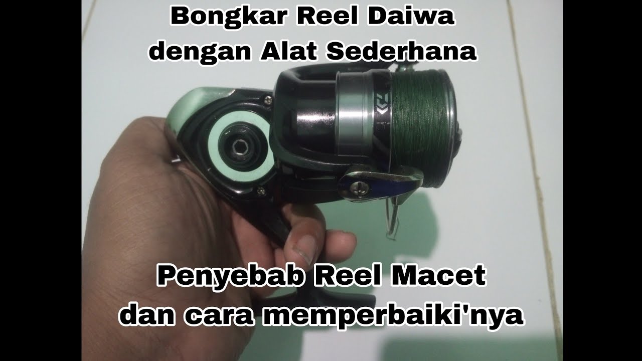 Bongkar Reel Daiwa Macet dan Cara memperbaiki'nya 