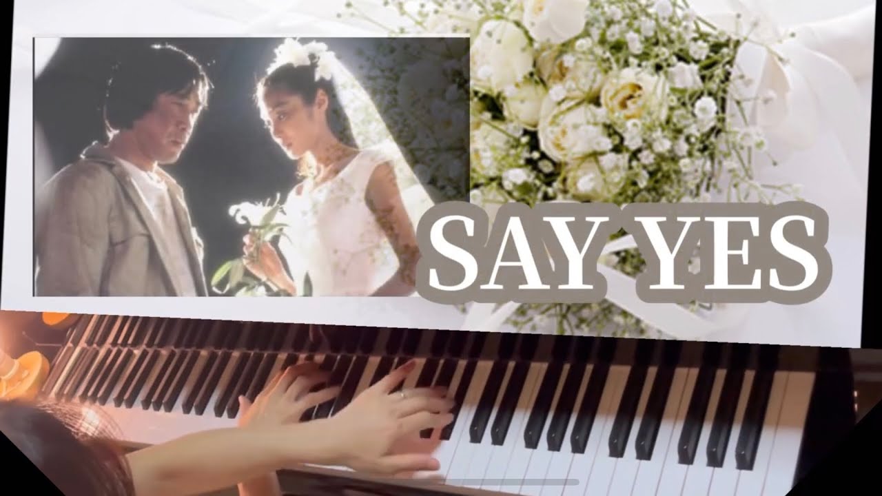 『SAY YES』をピアノで弾いてみた♪
