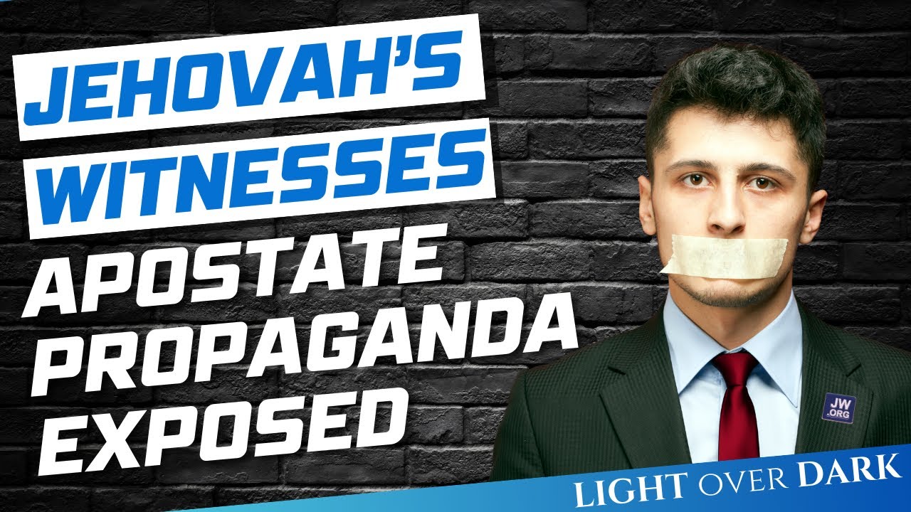 Jehovah's Witnesses Apostate Propaganda Exposed