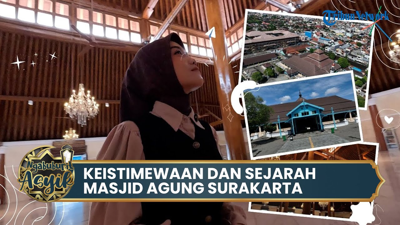 Ngabuburit Asyik: Sejarah dan Keistimewaan Masjid Agung Kasunanan Surakarta