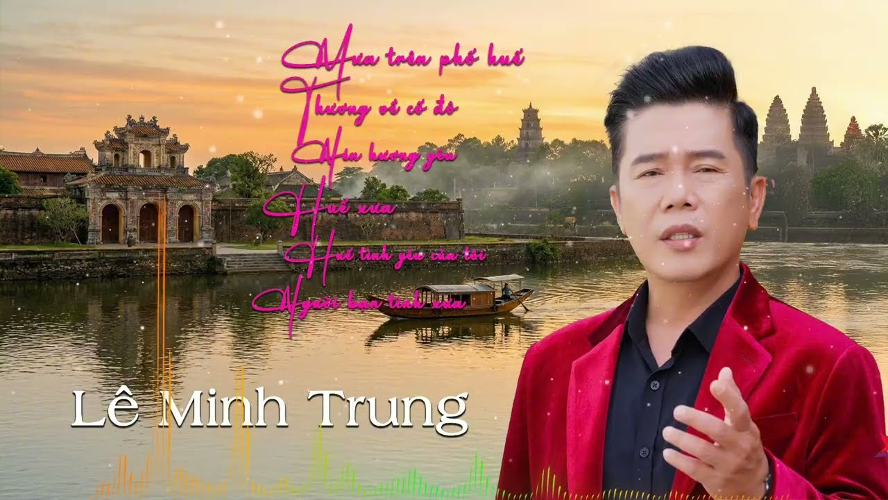 Li&ecirc;n Kh&uacute;c Huế - L&ecirc; Minh Trung | Nhạc Huế Trữ T&igrave;nh Ngọt Ng&agrave;o