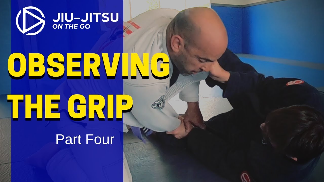 Observing the grip with Professor Mark - Part 4