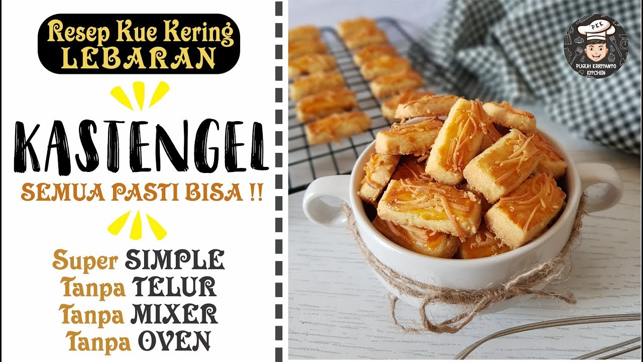 Resep KASTENGEL Tanpa Telur, Tanpa Mixer, Tanpa Oven - Dijamin semua bisa & anti gagal !!!