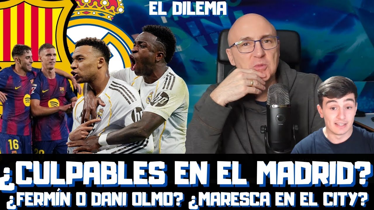 ¿DE QUIÉN ES LA CULPA EN EL REAL MADRID? ¿OLMO O FERMÍN CUANDO ESTÉ PEDRI? ¿MARESCA POR GUARDIOLA?