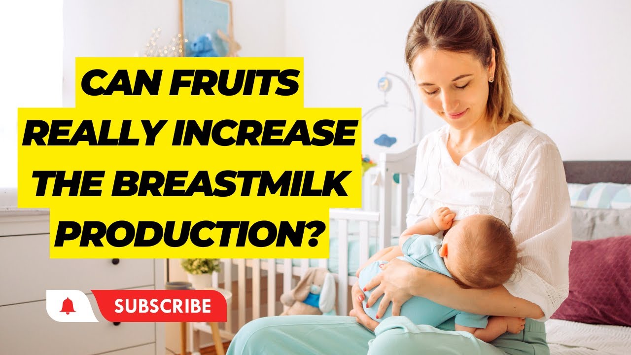 8 Best Fruits to Eat During Breastfeeding | Lactation Boosting Fruits