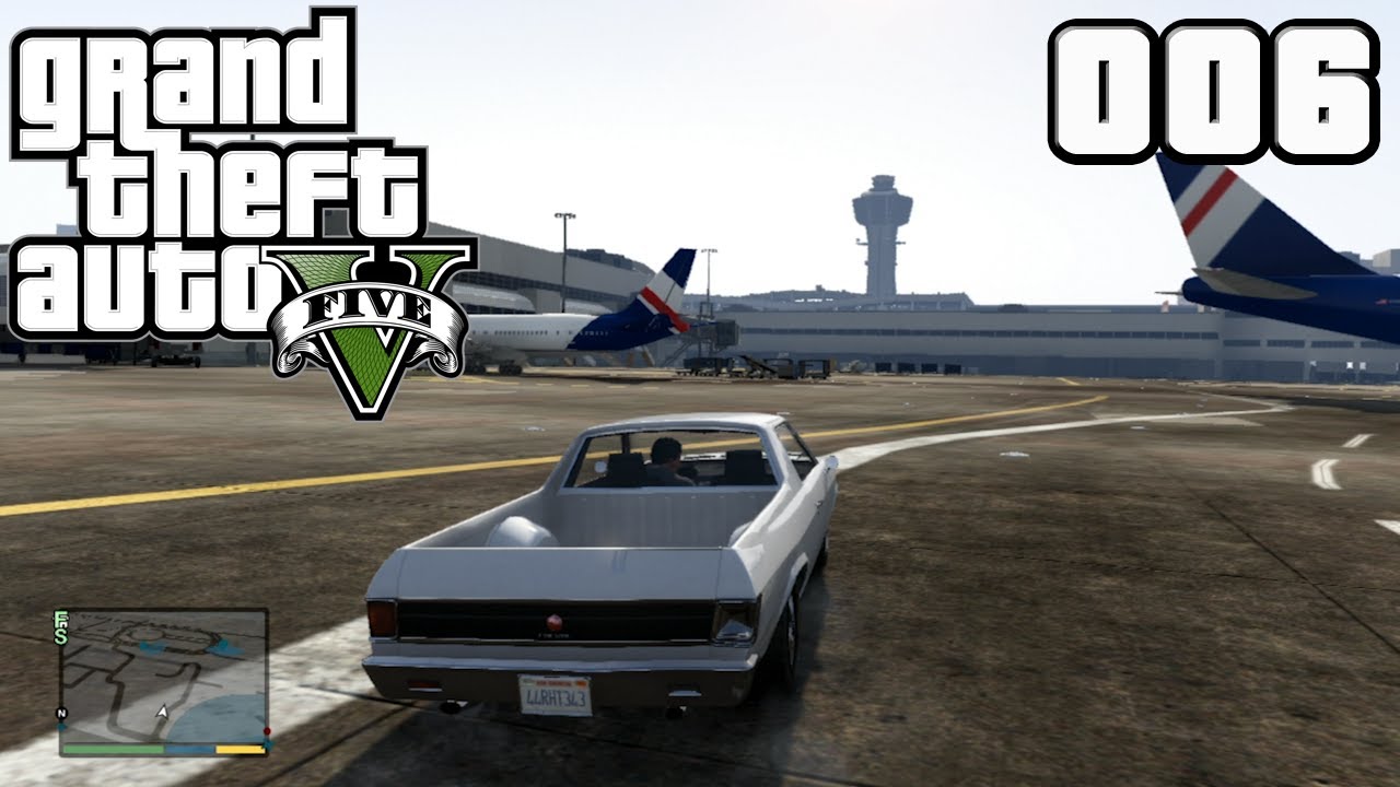 GTA 5 (GTA V) #006 - Wieder am Flughafen | Let's Play Grand Theft Auto V