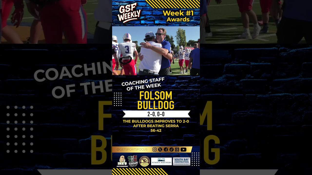 Folsom Bulldogs - GSF Weekly Coaching Staff of the Week