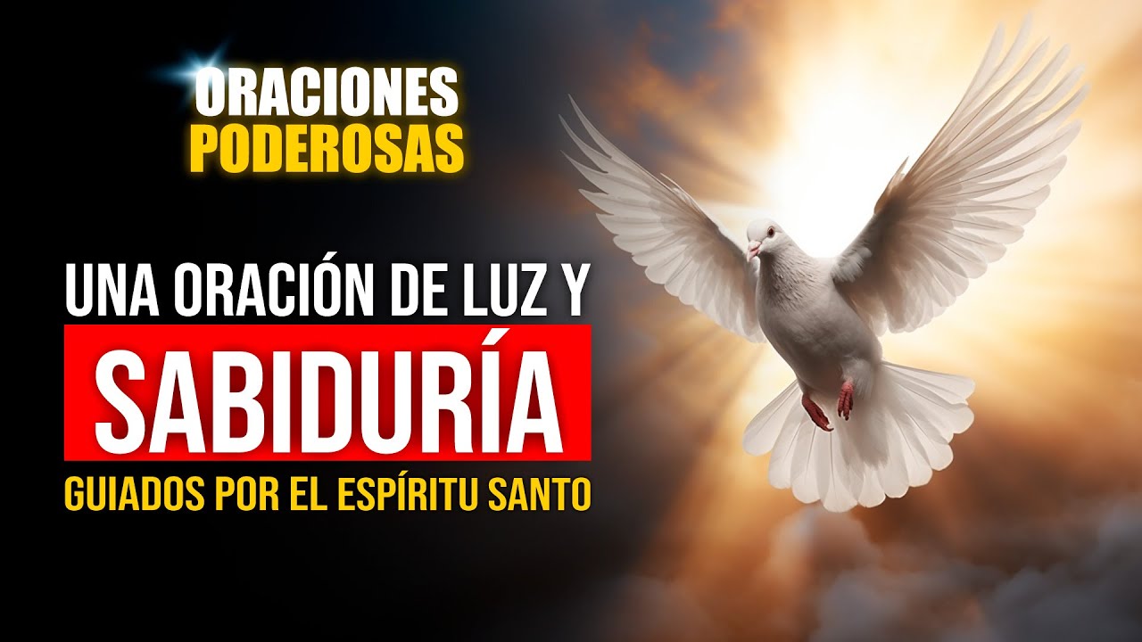 Oraciones Poderosas 🔥Oraci&oacute;n para la Uni&oacute;n Espiritual y Comuni&oacute;n con el Esp&iacute;ritu Santo 😇
