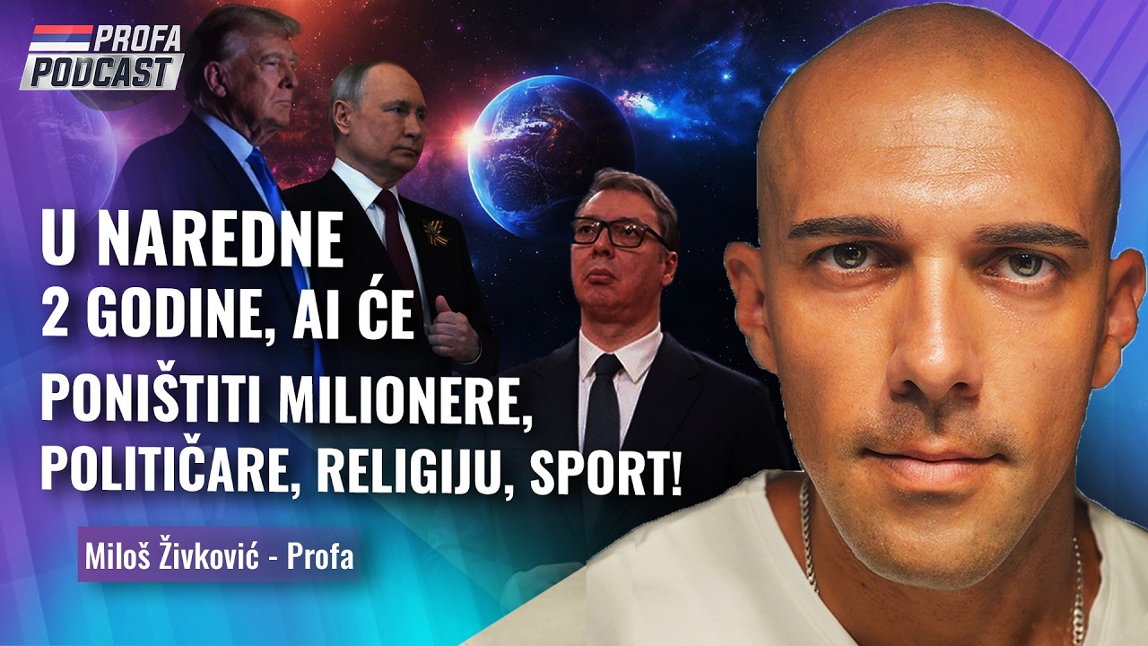 Milo&scaron; Živković Profa -- U NAREDNE 2 GODINE -- AI ĆE PONI&Scaron;TITI MILIONERE, RELIGIJE, POLITIČARE, SPORT