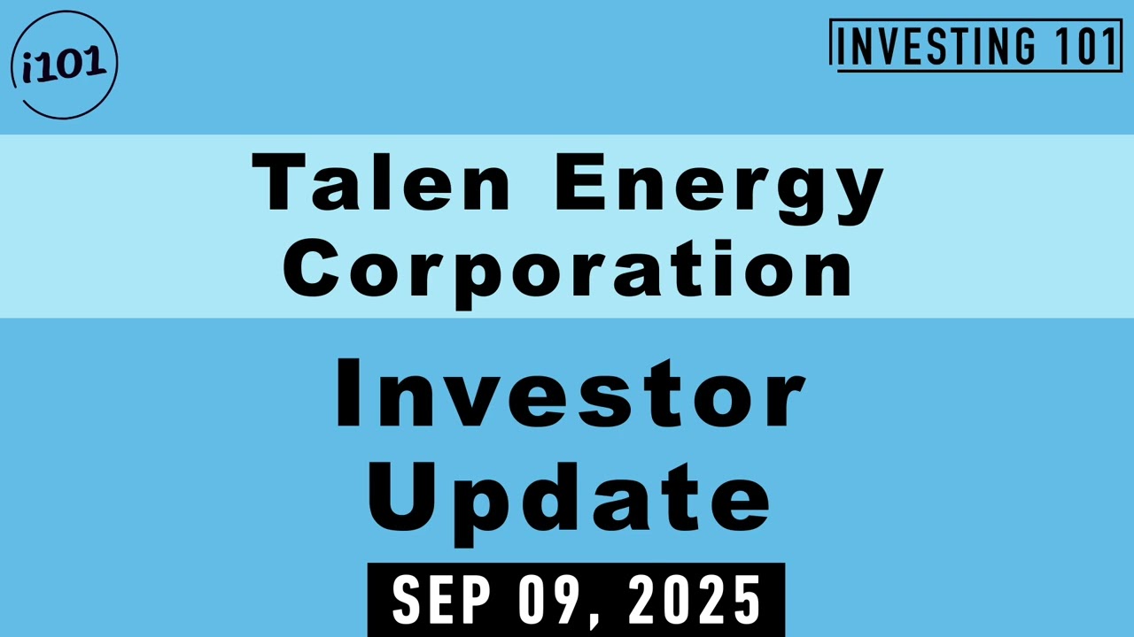 Talen Energy Corporation Investor Update | Sep 09, 2025