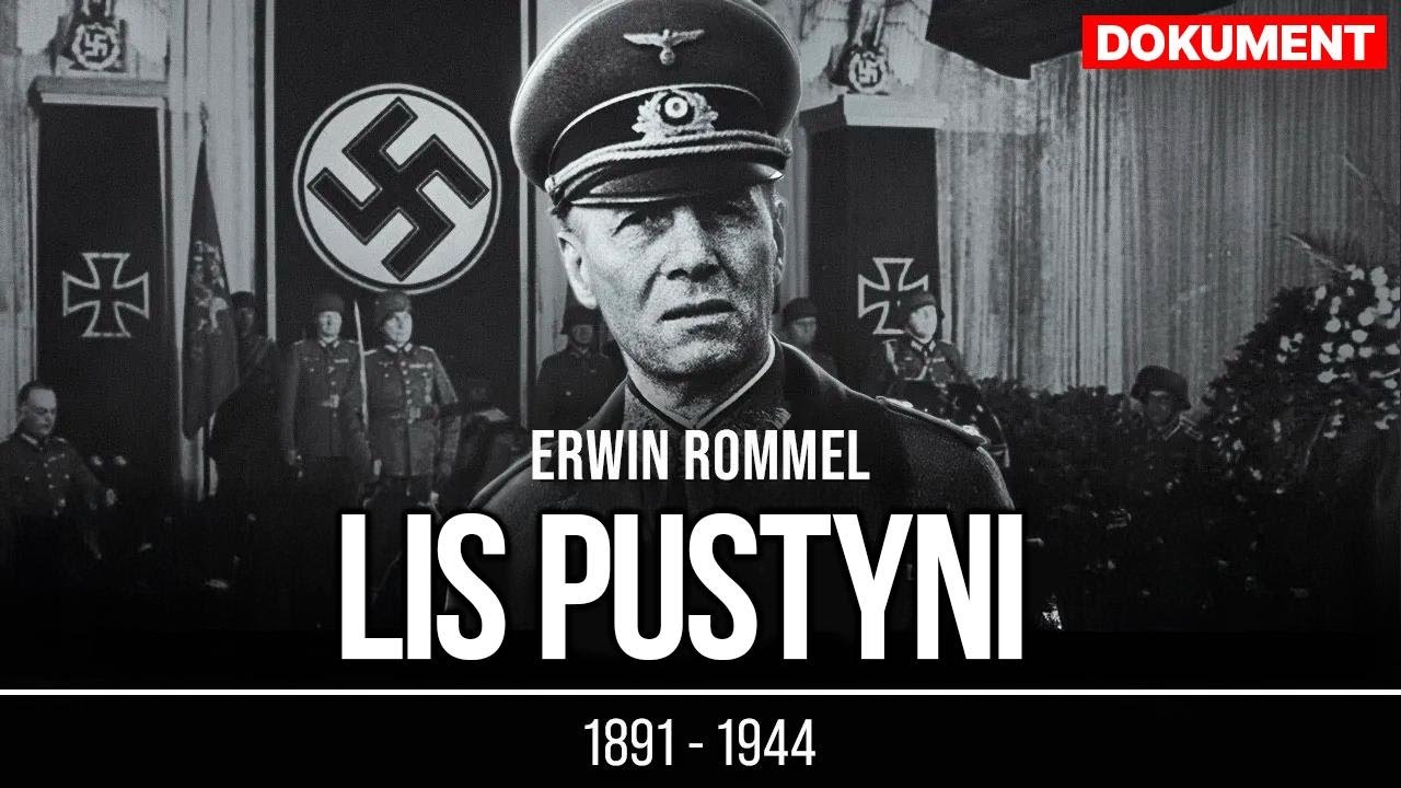 Lis Pustyni: Erwin Rommel &ndash; droga do chwały i upadek | Dokument o II wojnie światowej