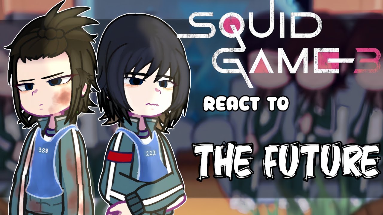 Squid game s3 react to the future | part 1 | 2X SPEED!! | Angst || By Himari || gacha club