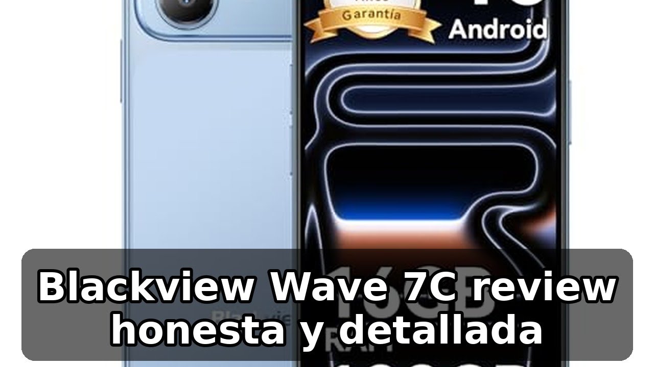 An&aacute;lisis completo de Blackview WAVE 7C: autonom&iacute;a, c&aacute;mara y versatilidad