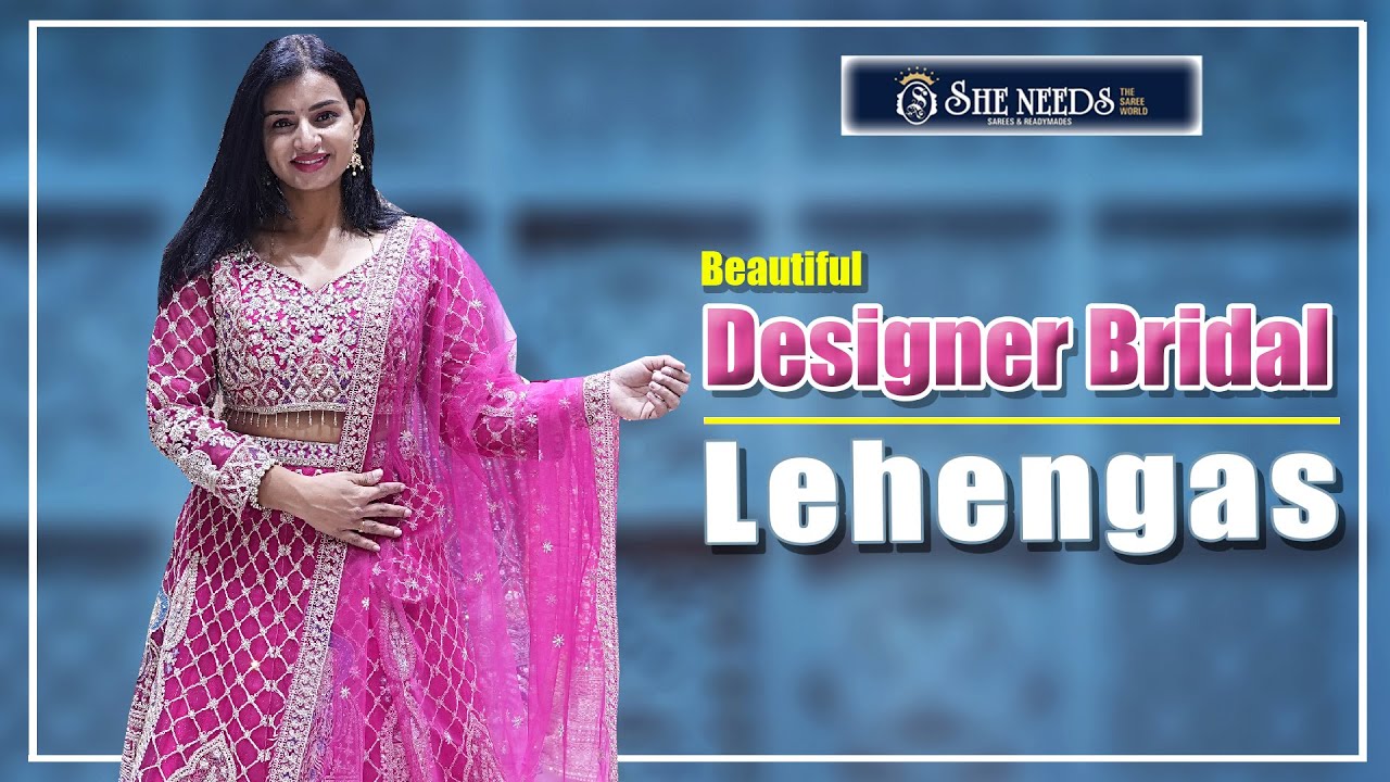 Designer Bridal Lehengas | She Needs Saree World