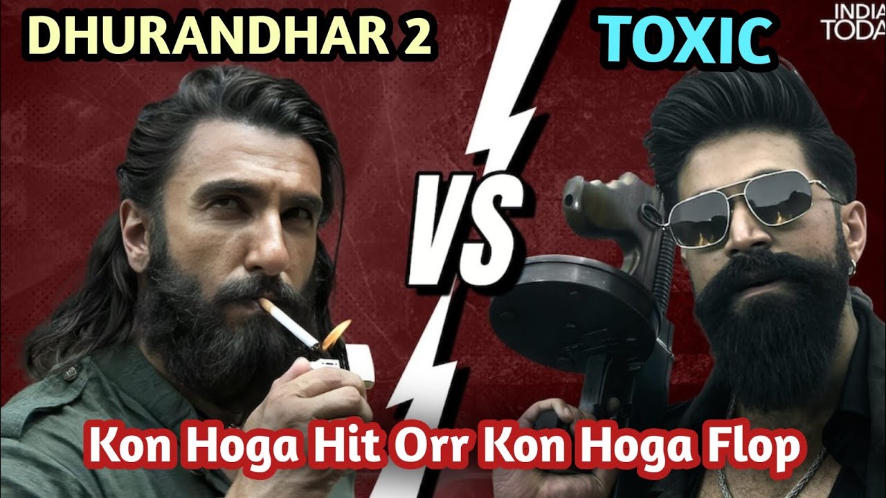 DHURANDHAR PART 2 VS TOXIC MOVIE REVIEW | 😲🍿🎥 | 