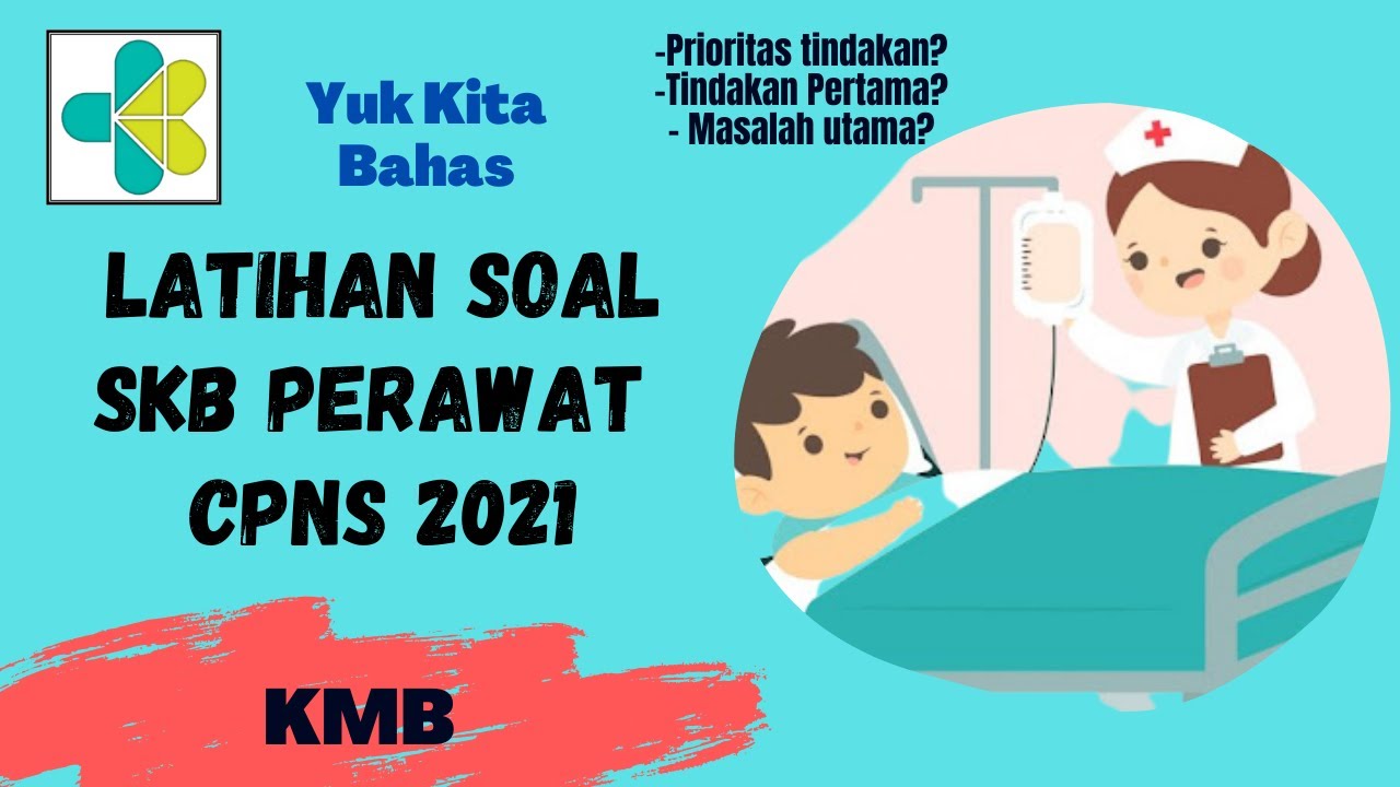 LATIHAN SOAL SKB PERAWAT CPNS 2021 - KEPERAWATAN MEDIKAL BEDAH, FULL PEMBAHASAN