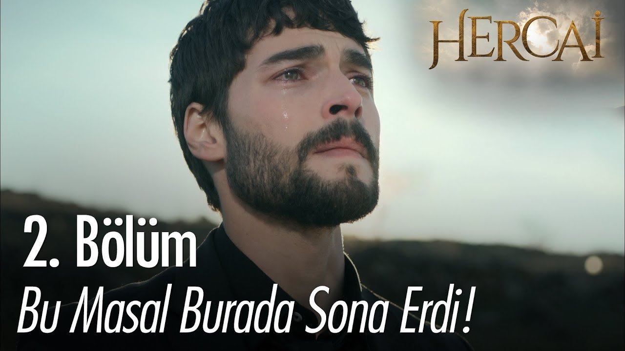 Bu masal burada sona erdi... - Hercai 2. B&ouml;l&uuml;m