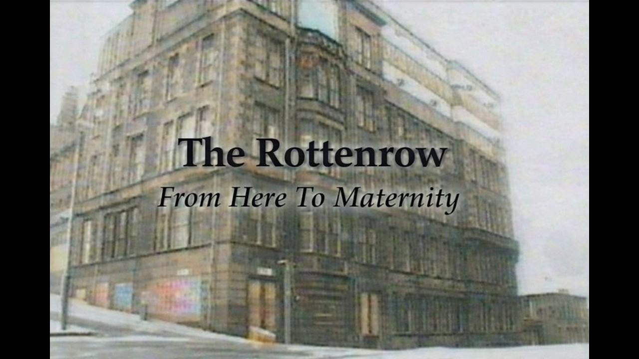 Rottenrow Maternity Hospital - 160 Years of Service - BBC One Scotland 2002