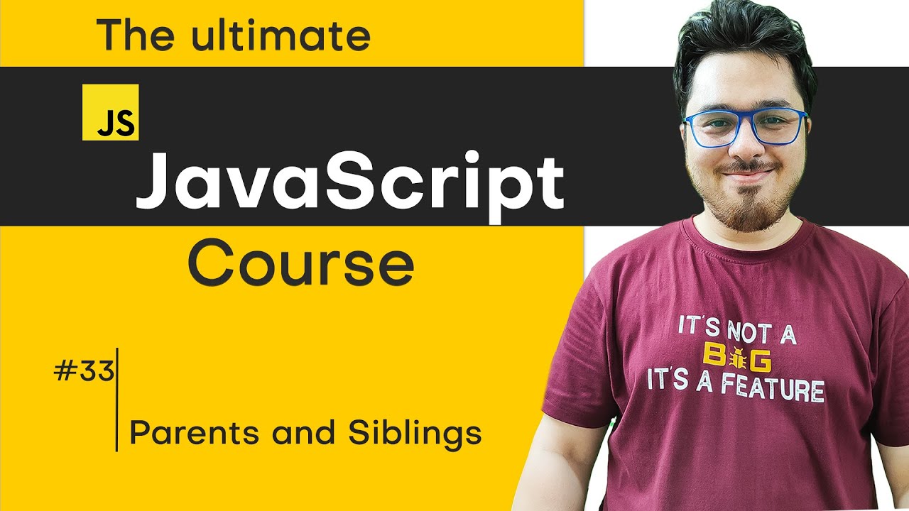 Parents & Siblings of an Element | JavaScript Tutorial in Hindi #33