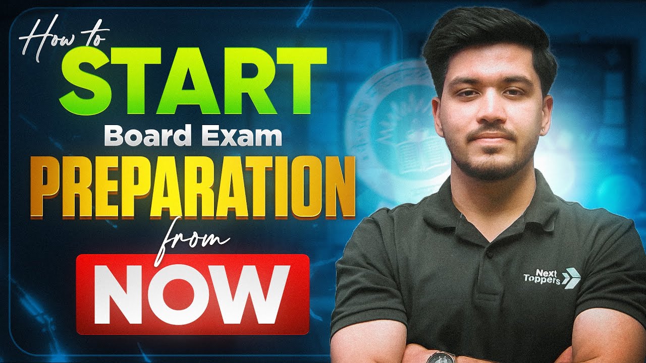How to Start Board Exam Preparation from Now🎯| CBSE Class 12th Board Exam