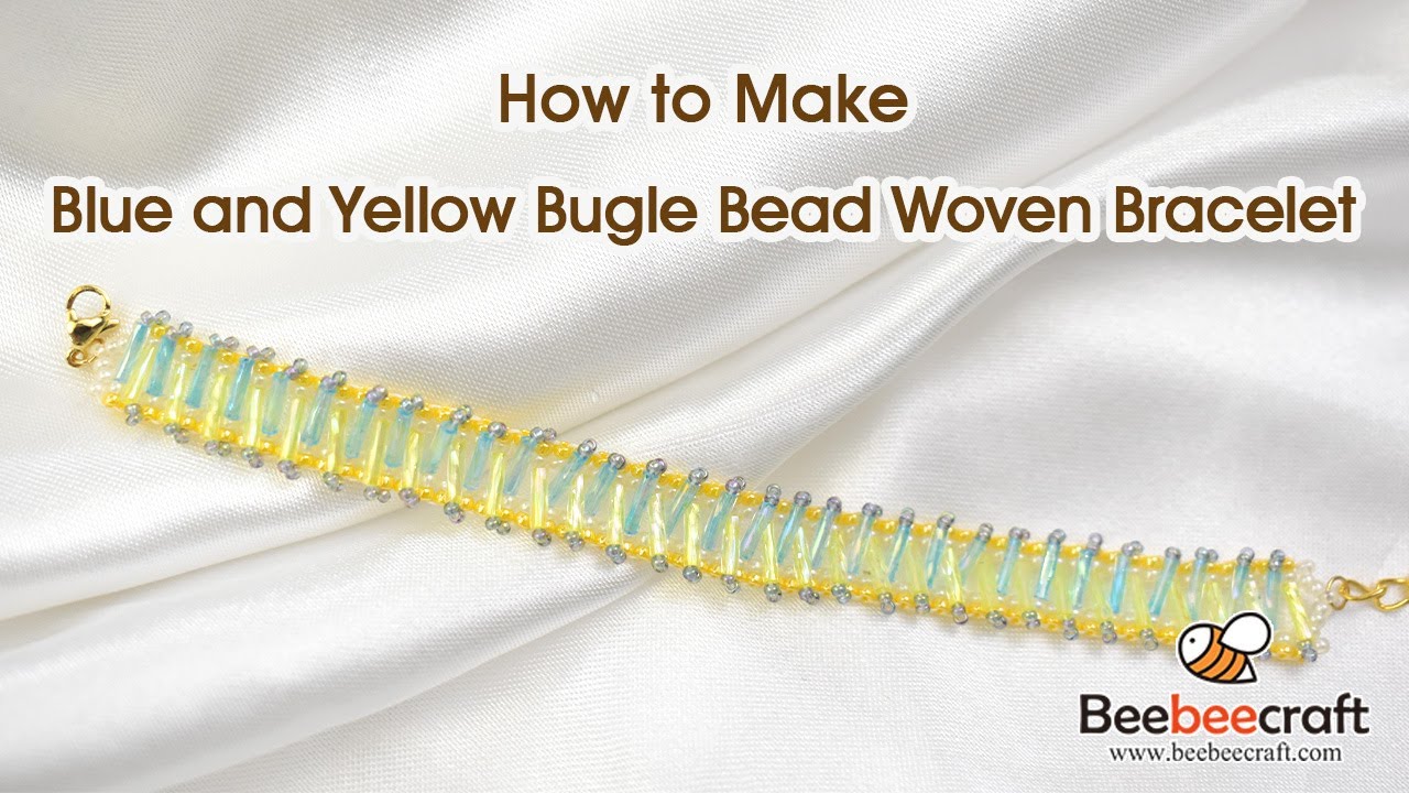 How to Make Blue and Yellow Bugle Bead Woven Bracelet