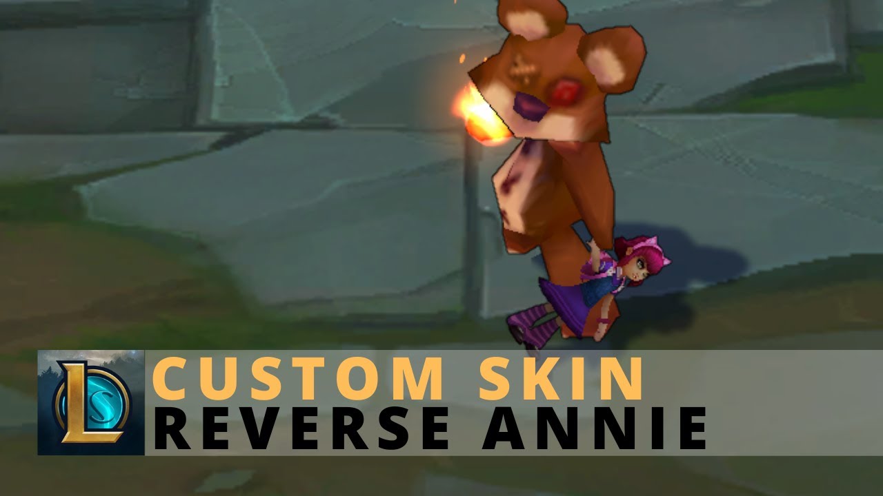 [Custom Skin] Reverse Annie - League Of Legends