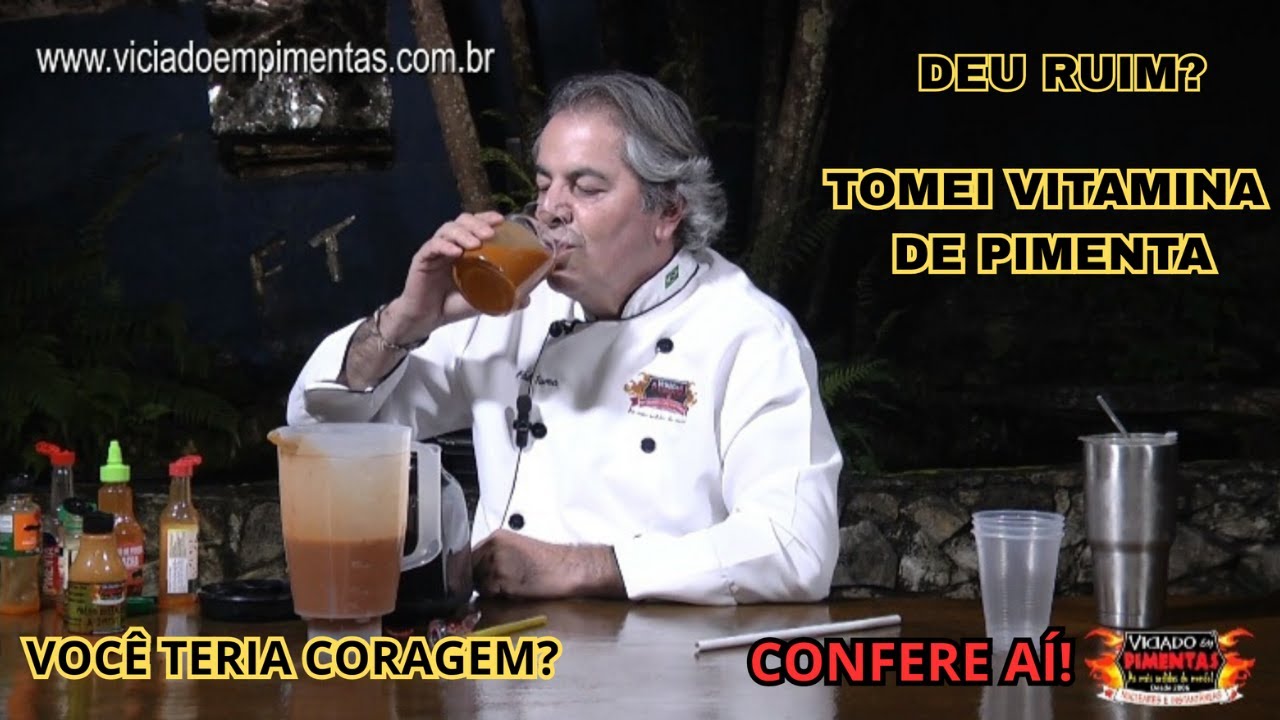 VITAMINA PIMENTA, TIVE CORAGEM BEBI TUDO E VOCE?